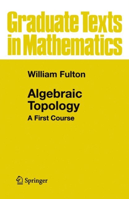 William Fulton - Algebraic Topology, E-bok