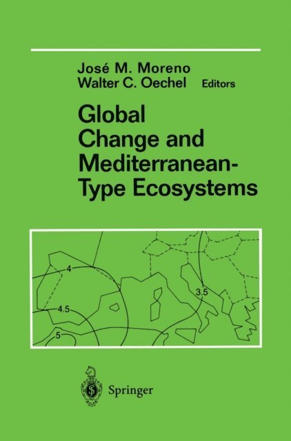 Walter C. Oechel, Jose Moreno - Global Change and Mediterranean-Type Ecosystems, E-bok