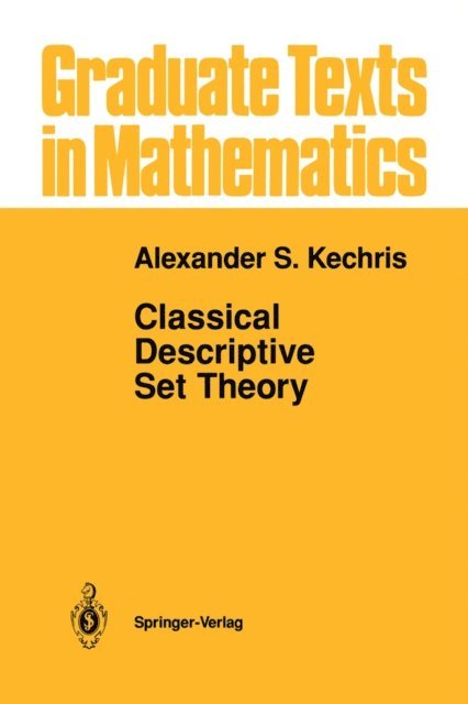 Alexander Kechris - Classical Descriptive Set Theory, E-bok