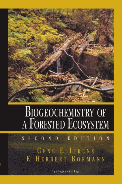 F.Herbert Bormann, Gene E. Likens - Biogeochemistry of a Forested Ecosystem, E-bok