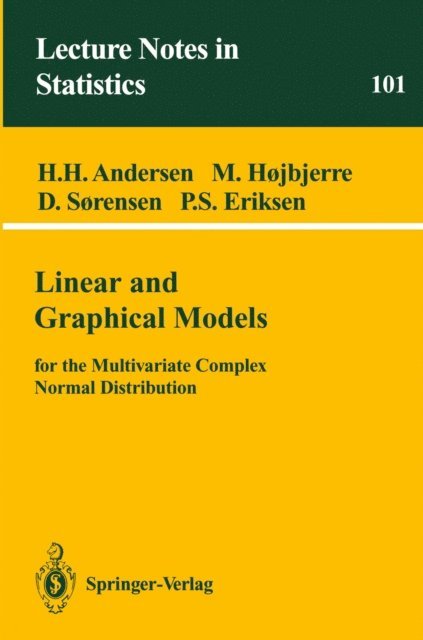 Poul S. Eriksen, Dorte Sorensen, Malene Hojbjerre, Heidi H. Andersen - Linear and Graphical Models, E-bok