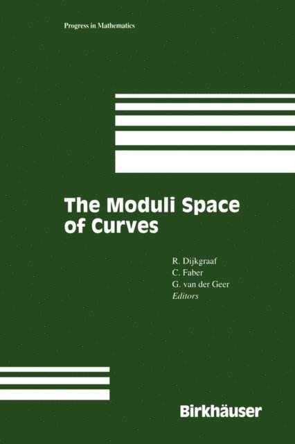Gerard B.M. van der Geer, Carel Faber, Robert H. Dijkgraaf - Moduli Space of Curves, E-bok
