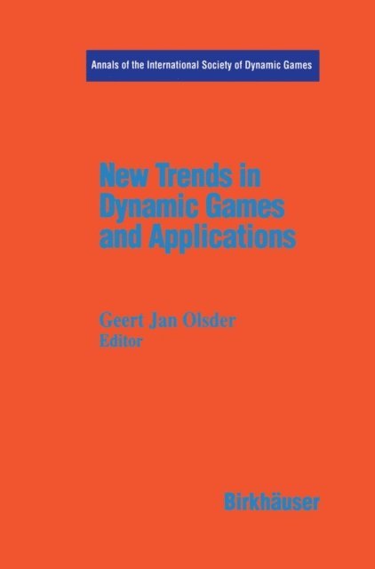 Jan G. Olsder - New Trends in Dynamic Games and Applications, E-bok