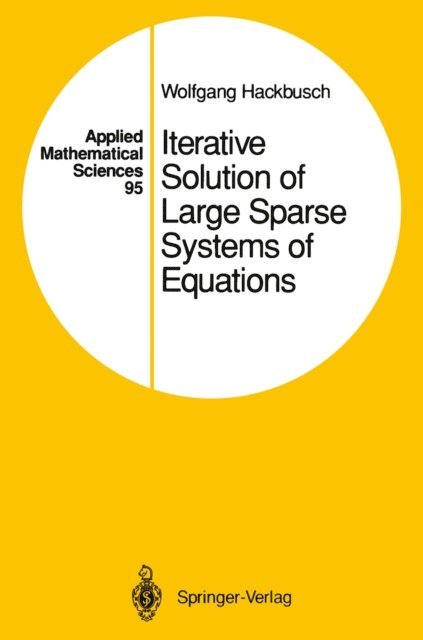 Wolfgang Hackbusch - Iterative Solution of Large Sparse Systems of Equations, E-bok