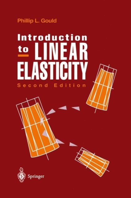 Phillip L. Gould - Introduction to Linear Elasticity, E-bok