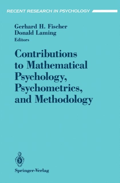 Donald Laming, Gerhard H. Fischer - Contributions to Mathematical Psychology, Psychometrics, and Methodology, E-bok