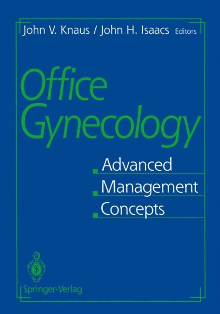 John H. Isaacs, John V. Knaus - Office Gynecology, E-bok