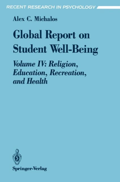 Alex C. Michalos - Global Report on Student Well-Being, E-bok
