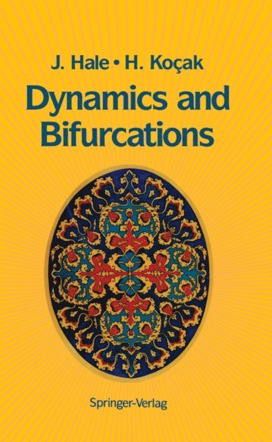 Huseyin Kocak, Jack K. Hale - Dynamics and Bifurcations, E-bok