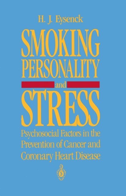 Hans J. Eysenck - Smoking, Personality, and Stress, E-bok