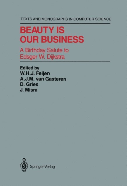 J. Misra, David Gries, A.J.M. van Gasteren, W.H.J. Feijen - Beauty Is Our Business, E-bok