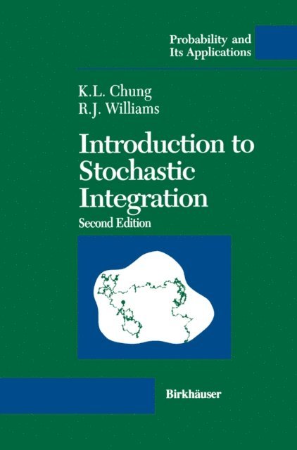 Ruth J. Williams, Kai L. Chung - Introduction to Stochastic Integration, E-bok