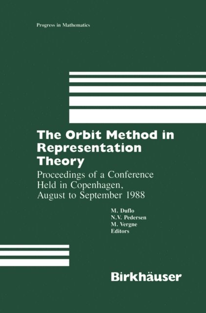 Vergne, Pederson, Dulfo - Orbit Method in Representation Theory, E-bok