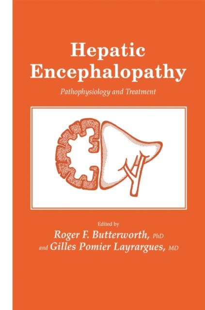 Gilles Pomier Layrargues, Roger F. Butterworth - Hepatic Encephalopathy, E-bok