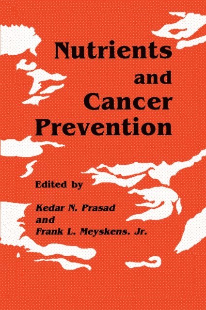 Frank L. Meyskens Jr., Kedar N. Prasad - Nutrients and Cancer Prevention, E-bok