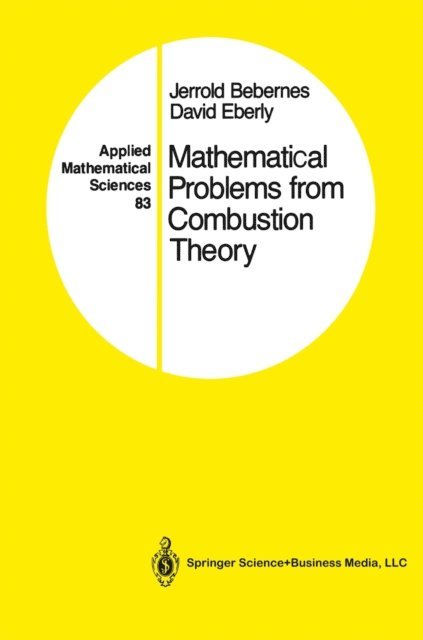 David Eberly, Jerrold Bebernes - Mathematical Problems from Combustion Theory, E-bok. Tillgänglighet: Lägg i varukorg