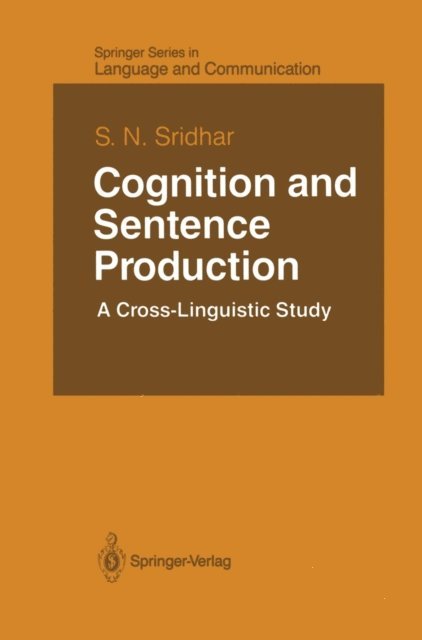 S.N. Sridhar - Cognition and Sentence Production, E-bok