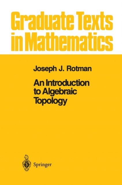 Joseph J. Rotman - Introduction to Algebraic Topology, E-bok