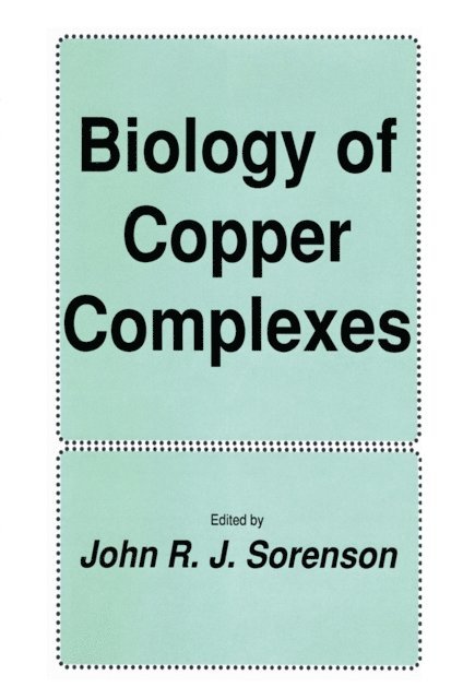 John R. J. Sorenson - Biology of Copper Complexes, E-bok