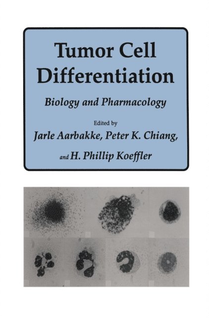 H. Phillip Koeffler, Peter K. Chiang, Jarle Aarbakke - Tumor Cell Differentiation, E-bok