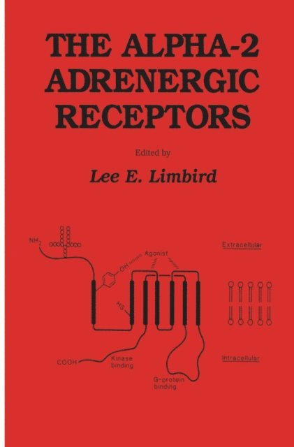 Lee E. Limbird - alpha-2 Adrenergic Receptors, E-bok