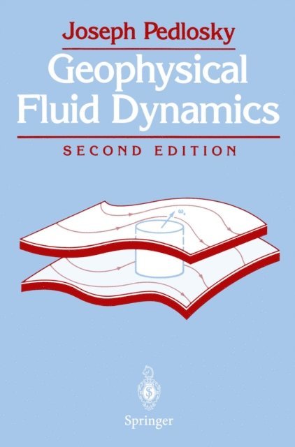 Joseph Pedlosky - Geophysical Fluid Dynamics, E-bok