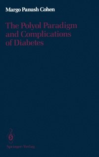 Polyol Paradigm and Complications of Diabetes