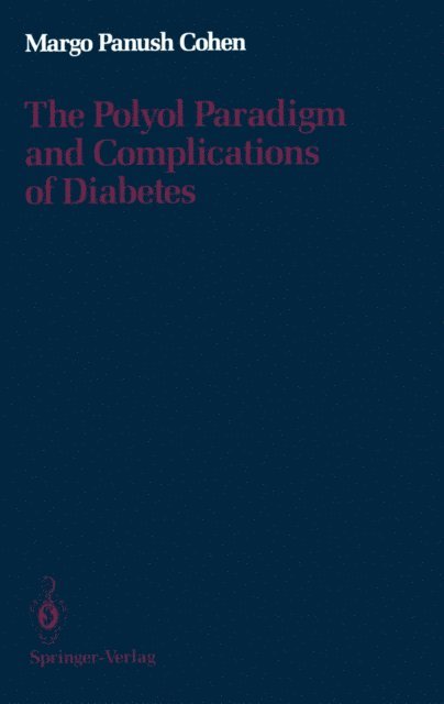 Margo P. Cohen - Polyol Paradigm and Complications of Diabetes, E-bok