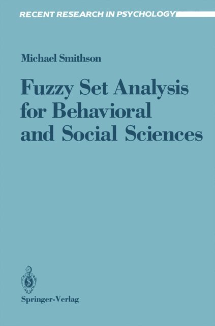 Michael Smithson - Fuzzy Set Analysis for Behavioral and Social Sciences, E-bok