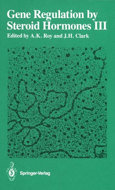 James H. Clark, Arun K. Roy - Gene Regulation by Steroid Hormones III, E-bok