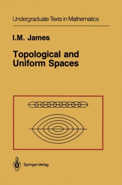 I.M. James - Topological and Uniform Spaces, E-bok