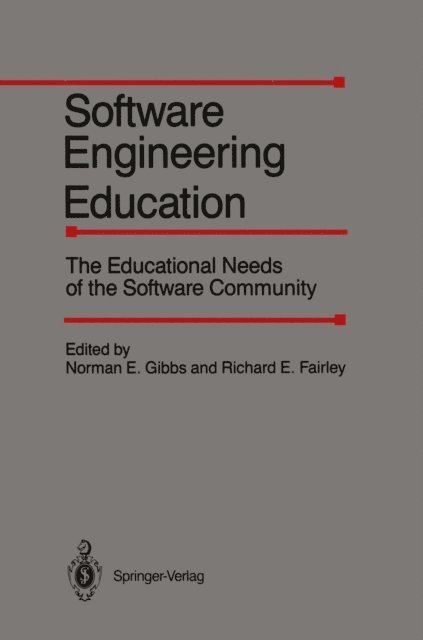 Richard E. Fairley, Norman E. Gibbs - Software Engineering Education, E-bok