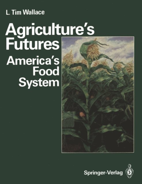 L.Tim Wallace - Agriculture's Futures, E-bok