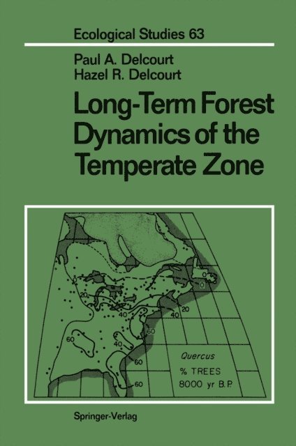 Hazel R. Delcourt, Paul A. Delcourt - Long-Term Forest Dynamics of the Temperate Zone, E-bok