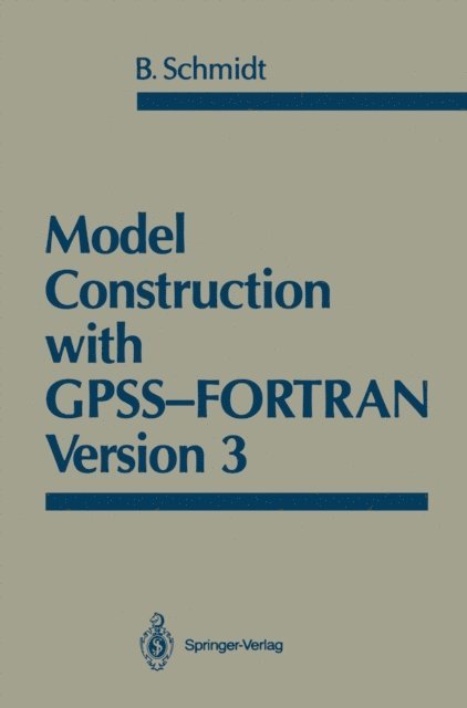 Bernd Schmidt - Model Construction with GPSS-FORTRAN Version 3, E-bok