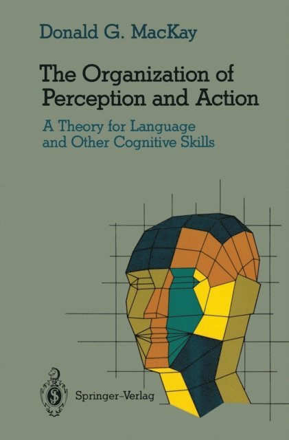 Donald G. MacKay - Organization of Perception and Action, E-bok
