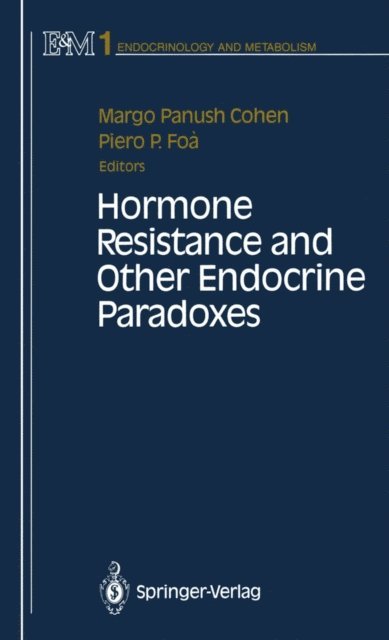 Piero P. Foa, Margo P. Cohen - Hormone Resistance and Other Endocrine Paradoxes, E-bok