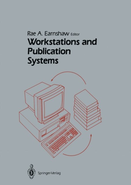 Rae Earnshaw - Workstations and Publication Systems, E-bok
