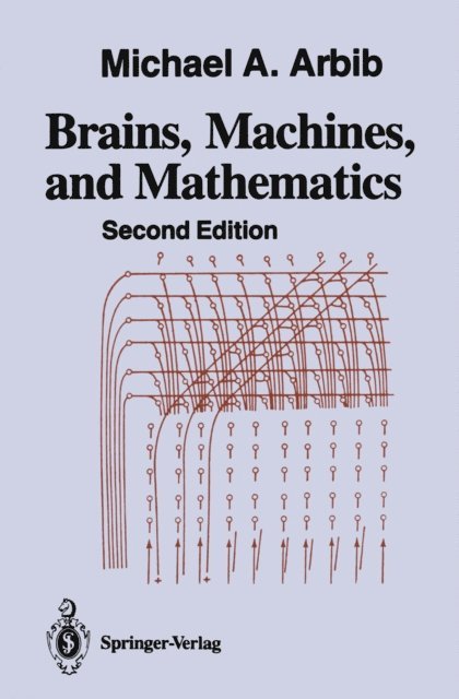Michael A. Arbib - Brains, Machines, and Mathematics, E-bok