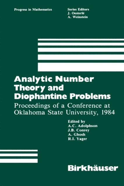 R.I. Jager, J.B. Conrey, A. Ghosh, A.C. Adolphson - Analytic Number Theory and Diophantine Problems, E-bok