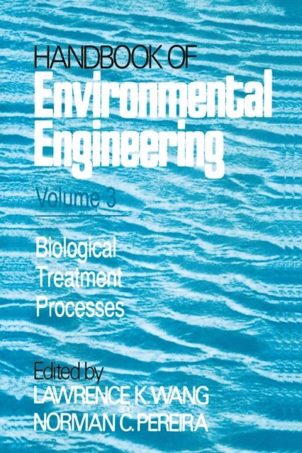 Norman C. Pereira, Lawrence K. Wang - Biological Treatment Processes, E-bok