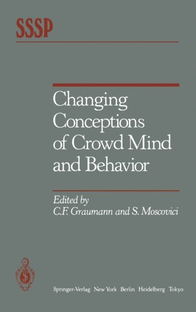 S. Moscovici, C. F. Graumann - Changing Conceptions of Crowd Mind and Behavior, E-bok