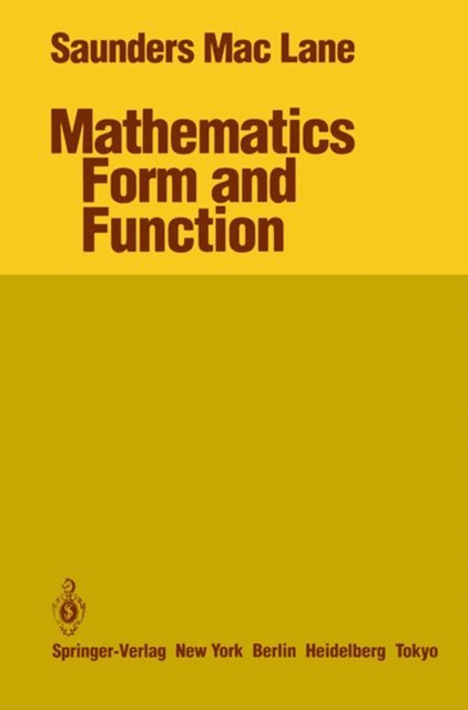 Saunders MacLane - Mathematics Form and Function, E-bok