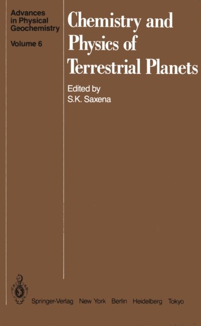 Surendra K. Saxena - Chemistry and Physics of Terrestrial Planets, E-bok