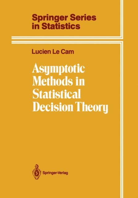 Lucien Le Cam - Asymptotic Methods in Statistical Decision Theory, E-bok