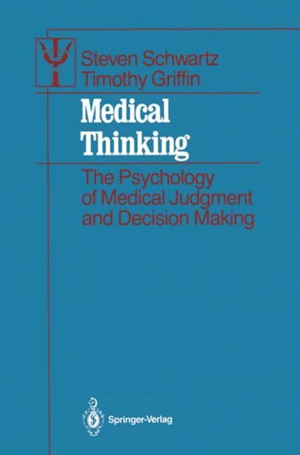 Timothy Griffin, Steven Schwartz - Medical Thinking, E-bok