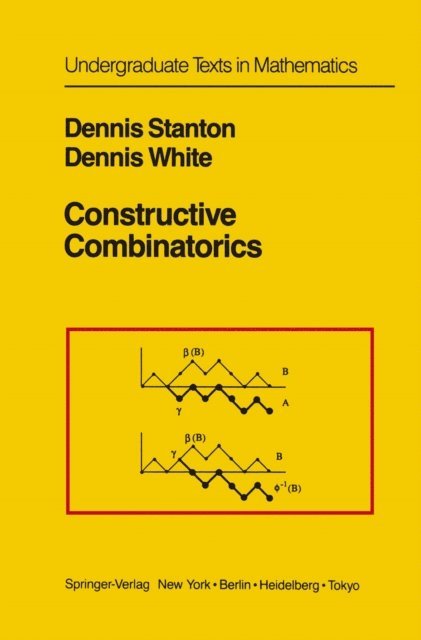Dennis White, Dennis Stanton - Constructive Combinatorics, E-bok