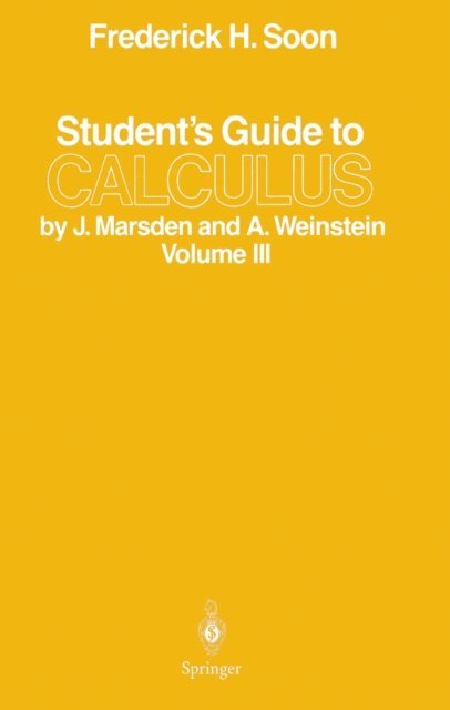 Frederick H. Soon - Student's Guide to Calculus by J. Marsden and A. Weinstein, E-bok