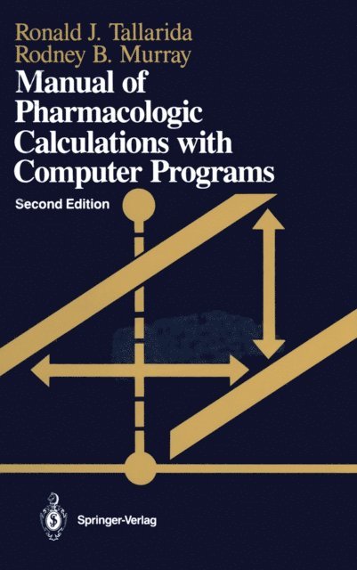 Rodney B. Murray, Ronald J. Tallarida - Manual of Pharmacologic Calculations, E-bok