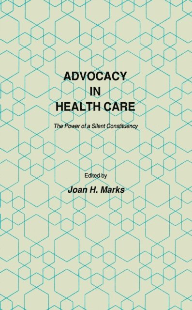 Joan H. Marks - Advocacy in Health Care, E-bok